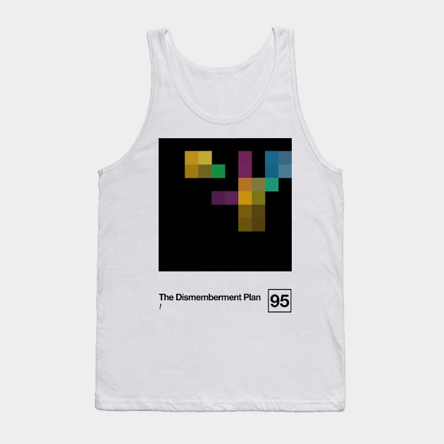 The Dismemberment Plan / Minimalist Style Graphic Artwork Poster Design Tank Top by saudade